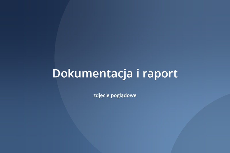 Dokumentacja i raport